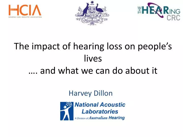 the impact of hearing loss on people s lives and what we can do about it