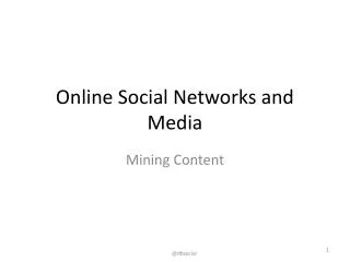 Online Social Networks and Media