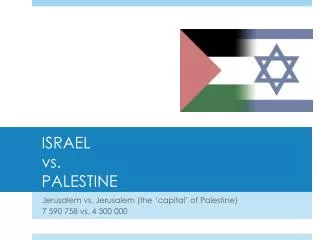 ISRAEL vs. PALESTINE