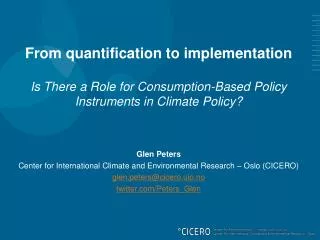 From quantification to implementation Is There a Role for Consumption-Based Policy Instruments in Climate Policy?