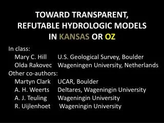 TOWARD TRANSPARENT, REFUTABLE HYDROLOGIC MODELS IN KANSAS OR OZ