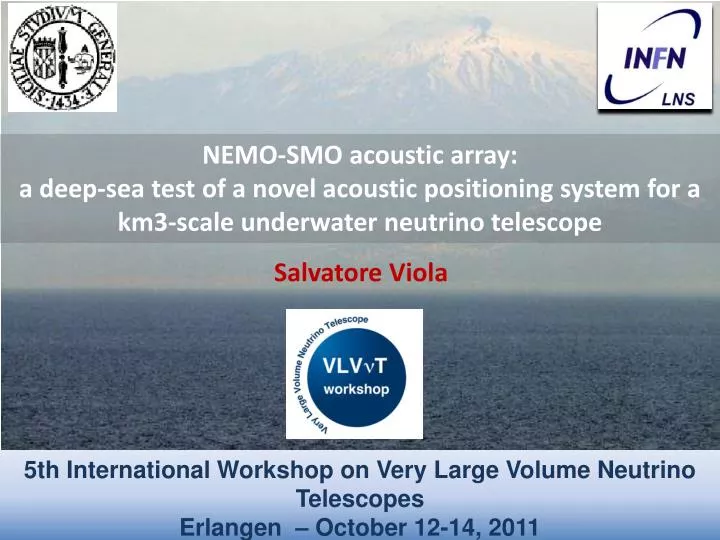 5th international workshop on very large volume neutrino telescopes erlangen october 12 14 2011
