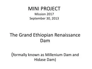 MINI PROJECT Mission 2017 September 30, 2013