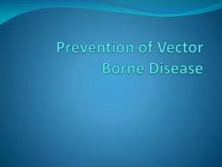 prevention of vector borne disease