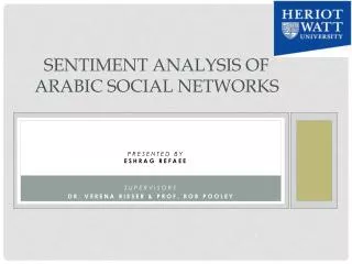 Sentiment Analysis of Arabic Social Networks