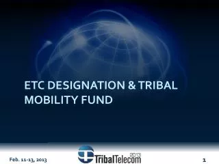 Etc designation &amp; tribal mobility fund