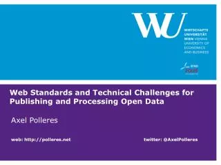 Web Standards and Technical Challenges for Publishing and Processing Open Data