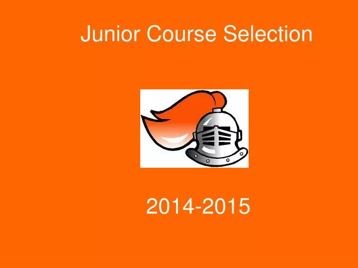 junior course selection