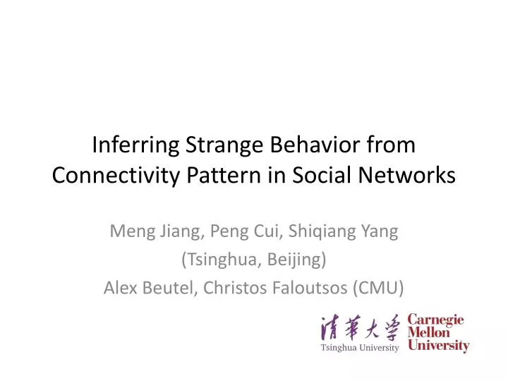 inferring strange behavior from connectivity pattern in social networks