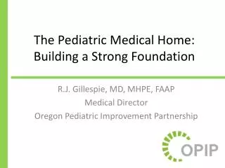 The Pediatric Medical Home: Building a Strong Foundation