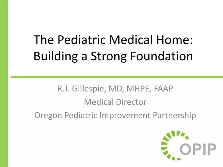 the pediatric medical home building a strong foundation
