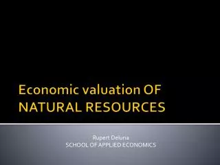 Economic valuation OF NATURAL RESOURCES