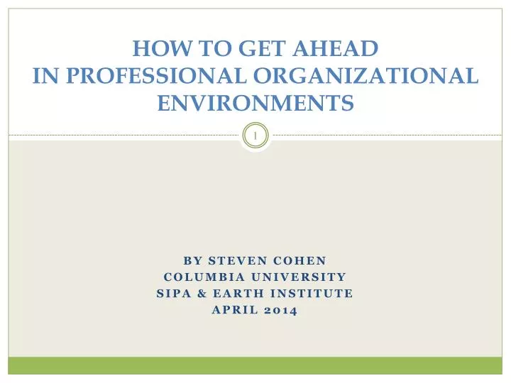 how to get ahead in professional organizational environments