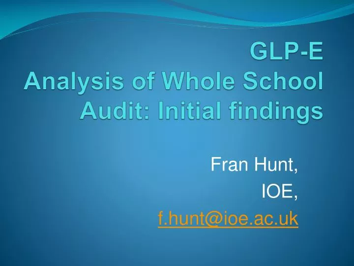 glp e a nalysis of whole school audit initial findings