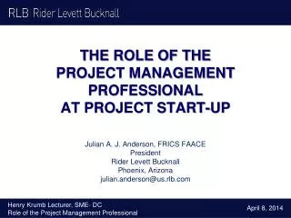 THE ROLE OF THE PROJECT MANAGEMENT PROFESSIONAL AT PROJECT START-UP