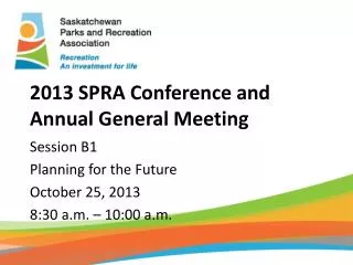 2013 SPRA Conference and Annual General Meeting