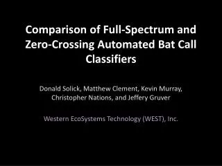 Comparison of Full-Spectrum and Zero-Crossing Automated Bat Call Classifiers