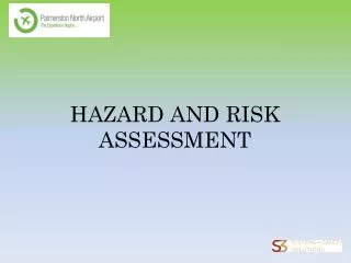 HAZARD AND RISK ASSESSMENT