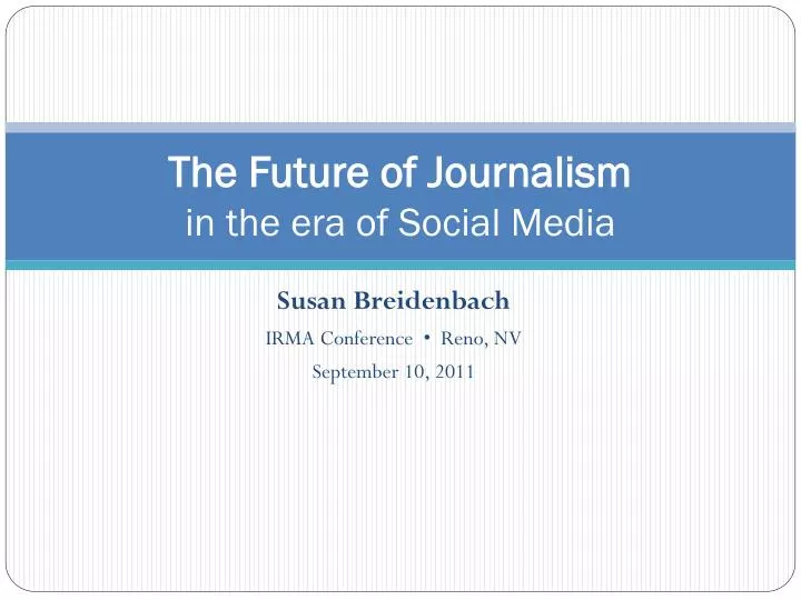 the future of journalism in the era of social media