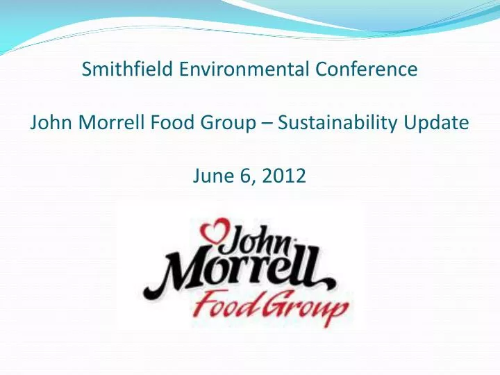 smithfield environmental conference john morrell food group sustainability update june 6 2012