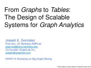 From Graphs to Tables : The Design of Scalable Systems for Graph Analytics