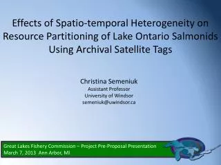 Effects of Spatio -temporal Heterogeneity on Resource Partitioning of Lake Ontario Salmonids Using Archival Satellite