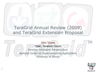TeraGrid Annual Review (2009) and TeraGrid Extension Proposal