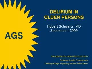 DELIRIUM IN OLDER PERSONS Robert Schwartz, MD September, 2009
