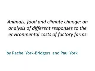 Animals, food and climate change: an analysis of different responses to the environmental costs of factory farms