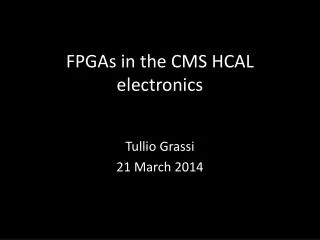 FPGAs in the CMS HCAL electronics