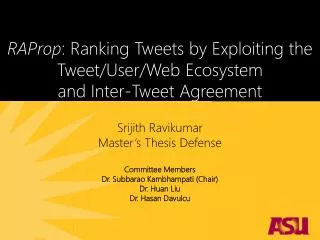 RAProp : Ranking Tweets by Exploiting the Tweet/User/Web Ecosystem and Inter-Tweet Agreement