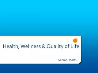 Health, Wellness &amp; Quality of Life