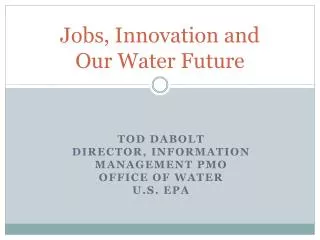 Jobs, Innovation and Our Water Future