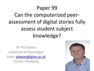 Paper 99 Can the computerized peer-assessment of digital stories fully assess student subject knowledge?