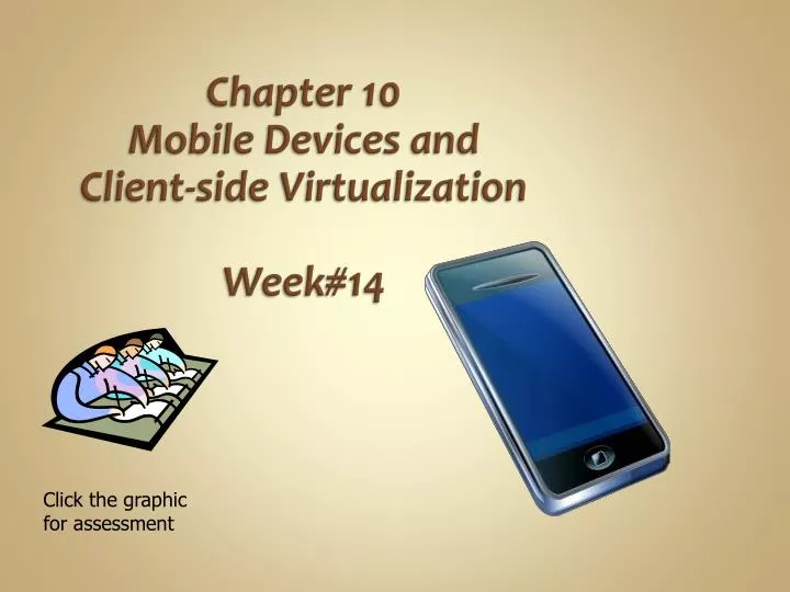 chapter 10 mobile devices and client side virtualization week 14
