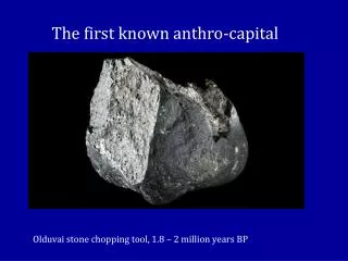 The first known anthro -capital