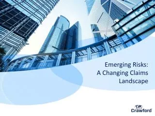 Emerging Risks: A Changing Claims Landscape