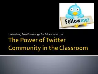 The Power of Twitter Community in the Classroom