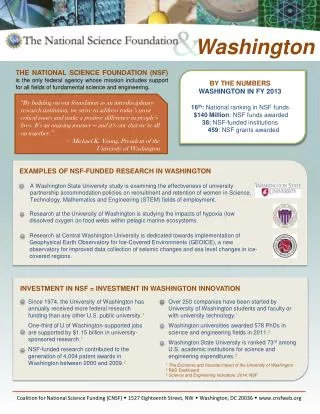 BY THE NUMBERS WASHINGTON IN FY 2013 16 th : National ranking in NSF funds