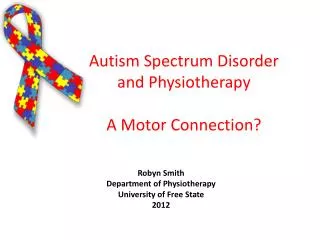 Autism Spectrum Disorder and Physiotherapy A Motor Connection?