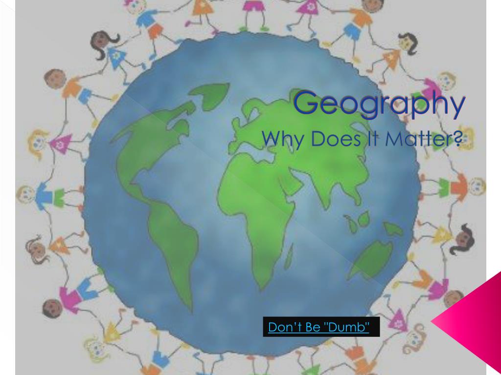 PPT - Geography PowerPoint Presentation, free download - ID:1619317