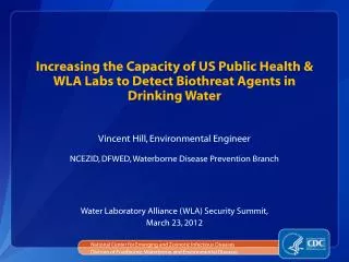 Increasing the Capacity of US Public Health &amp; WLA Labs to Detect Biothreat Agents in Drinking Water