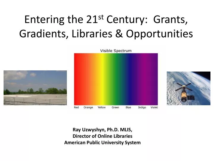 entering the 21 st century grants gradients libraries opportunities
