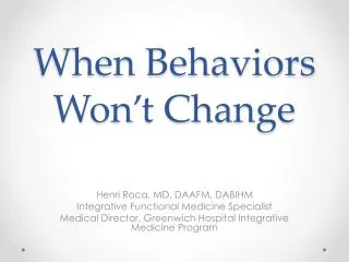 When Behaviors Won’t Change
