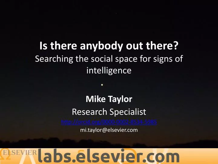 is there anybody out there searching the social space for signs of intelligence