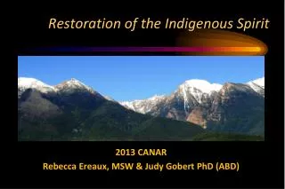 Restoration of the Indigenous Spirit