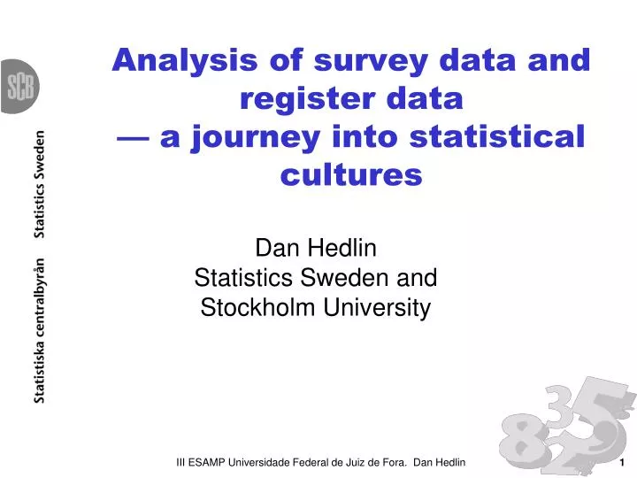 analysis of survey data and register data a journey into statistical cultures