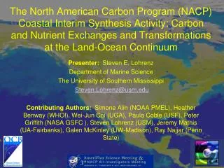 The North American Carbon Program (NACP) Coastal Interim Synthesis Activity: Carbon and Nutrient Exchanges and Transform