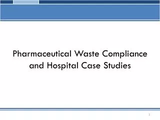 Pharmaceutical Waste Compliance and Hospital Case Studies