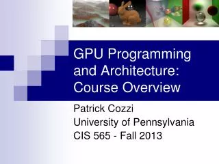 GPU Programming and Architecture: Course Overview